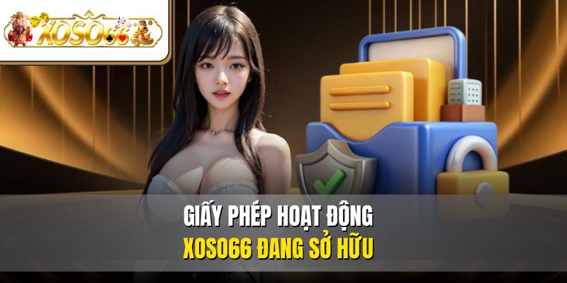 Giấy Phép Hoạt Động 2 Giấy phép hoạt động XOSO66 đang sở hữu