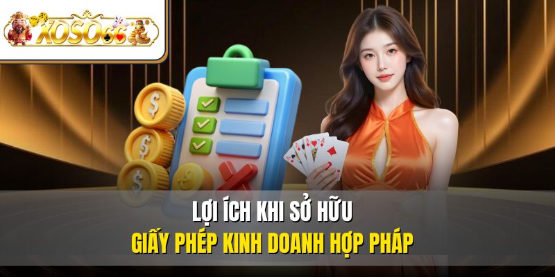 Giấy Phép Hoạt Động 3 Lợi ích khi sở hữu giấy phép kinh doanh hợp pháp