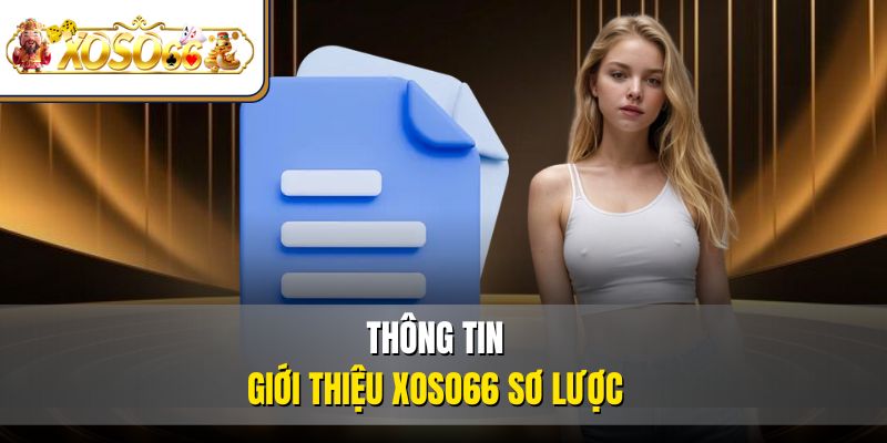 Giới Thiệu XOSO66 1 Thông tin giới thiệu XOSO66 sơ lược